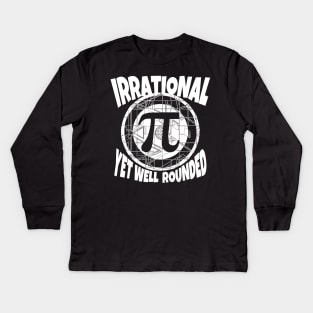 Irrational Yet Well Rounded Pi Day Symbol Kids Long Sleeve T-Shirt